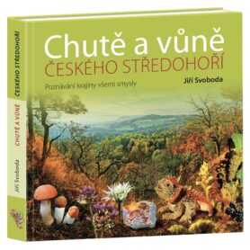 Kniha CHUTĚ A VŮNĚ ČESKÉHO STŘEDOHOŘÍ