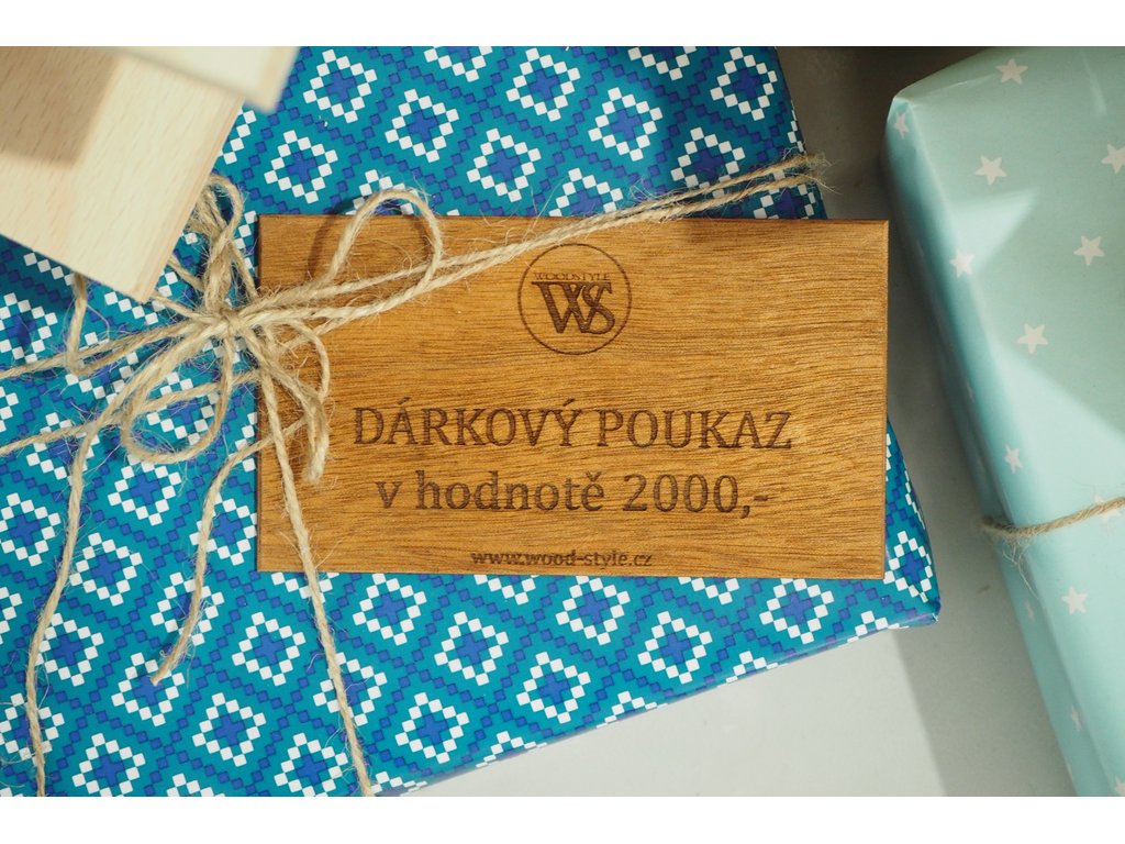 Wood Style Dárkový poukaz Dárkový poukaz: 2000Kč